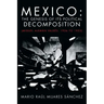 Mexico: The Genesis of Its Political Decomposition: (Miguel Aleman Valdes: 1936 to 1952)