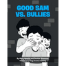 Good Sam vs. Bullies