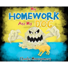 My Homework Ate My Dog