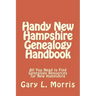 Handy New Hampshire Genealogy Handbook: All You Need to Find Genealogy Resources for New Hampshire