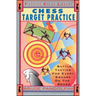 Chess Target Practice: Battle Tactics for Every Square on the Board