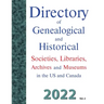 Directory of Genealogical and Historical Societies, Libraries, Archives and Museums in the US and Canada, 2022, Vol 2