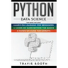 Python Data Science: 3 Books in 1: Hands on Learning for Beginners+A Hands-on Guide Beyond the Basics+A Hands-On Guide For Experts