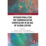Internationalizing the Communication Curriculum in an Age of Globalization