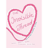 The Invisible Thread: How we stay Connected by LOVE