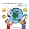 If you were me and lived in... Mexico: A Child's Introduction to Cultures Around the World