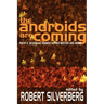 The Androids Are Coming: Philip K. Dick, Isaac Asimov, Alfred Bester, and More