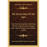 The Divine Plan of the Ages: And the Corroborative Testimony of the Great Pyramid in Egypt God's Stone Witness and Prophet (1886)