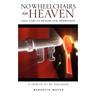No Wheelchairs in Heaven