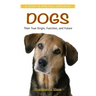 Dogs: Their True Origin, Function and Future: A Study in Spiritual Unfolding