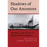 Shadows of Our Ancestors: Readings in the History of Klallam - White Relations