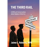 The Third Rail: A Difficult Conversation About Aging in America