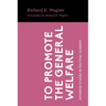To Promote the General Welfare: Market Processes vs. Political Transfers