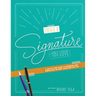 Create A Signature You Love: A Step-by-step Guide to Designing and Perfecting the Best Signature for You
