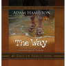 The Way: 40 Days of Reflection: Walking in the Footsteps of Jesus