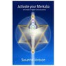 Activate your Merkaba and reach a Higher Consiousness