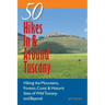 Explorer's Guide 50 Hikes in & Around Tuscany: Hiking the Mountains, Forests, Coast & Historic Sites of Wild Tuscany & Beyond