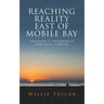 Reaching Reality East of Mobile Bay: Focusing a Triumphant Spiritual Purpose