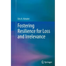 Fostering Resilience for Loss and Irrelevance