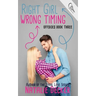 Right Girl Wrong Timing