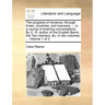 The Progress of Romance, Through Times, Countries, and Manners; ... in a Course of Evening Conversations. by C. R. Author of the English Baron, the Tw