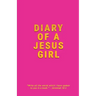 Diary Of A Jesus Girl: Journal