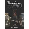 Broken Vessels: A Story About How God Uses Broken People
