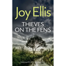 THIEVES ON THE FENS a gripping crime thriller with a huge twist