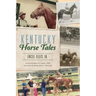 Kentucky Horse Tales