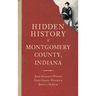 Hidden History of Montgomery County, Indiana