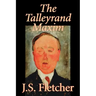 The Talleyrand Maxim by J. S. Fletcher, Fiction, Mystery & Detective, Historical
