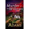 MURDER AT THE WILLOWS a gripping cozy crime mystery full of twists