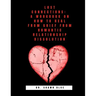 Lost Connections: A Workbook on How to Heal from Grief from Romantic Relationship Dissolution