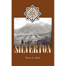A Brief History of Silverton
