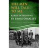 Men Will Talk to Me: Kerry Interviews