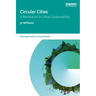 Circular Cities: A Revolution in Urban Sustainability