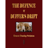The Defence Of Duffer's Drift - A Lesson in the Fundamentals of Small Unit Tactics