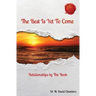 The Best Is Yet To Come: Relationships by The Book