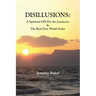 Disillusions: A Spiritual GPS For the Journeyer & The Real New World Order
