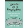 Personality Type in Congregations: How to Work With Others More Effectively
