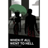 When it All Went to Hell: Stories