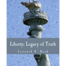 Liberty: Legacy of Truth (Large Print Edition)