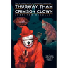 Thubway Tham Meets the Crimson Clown