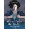 Water Under the Bridge: A Sort-of Love Story