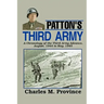 Patton's Third Army: A Chronology Of The Third Army Advance In World War Ii