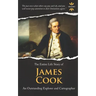 James Cook: An Outstanding Explorer and Cartographer. The Entire Life Story