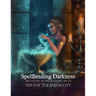 Spellbinding Darkness: The Fantasy and Gothic Art of Tiffany Toland-Scott