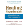 Healing Hypertension: A Revolutionary New Approach