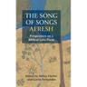 The Song of Songs Afresh: Perspectives on a Biblical Love Poem