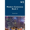Modern Cantonese Book 2: A Textbook for Global Learners